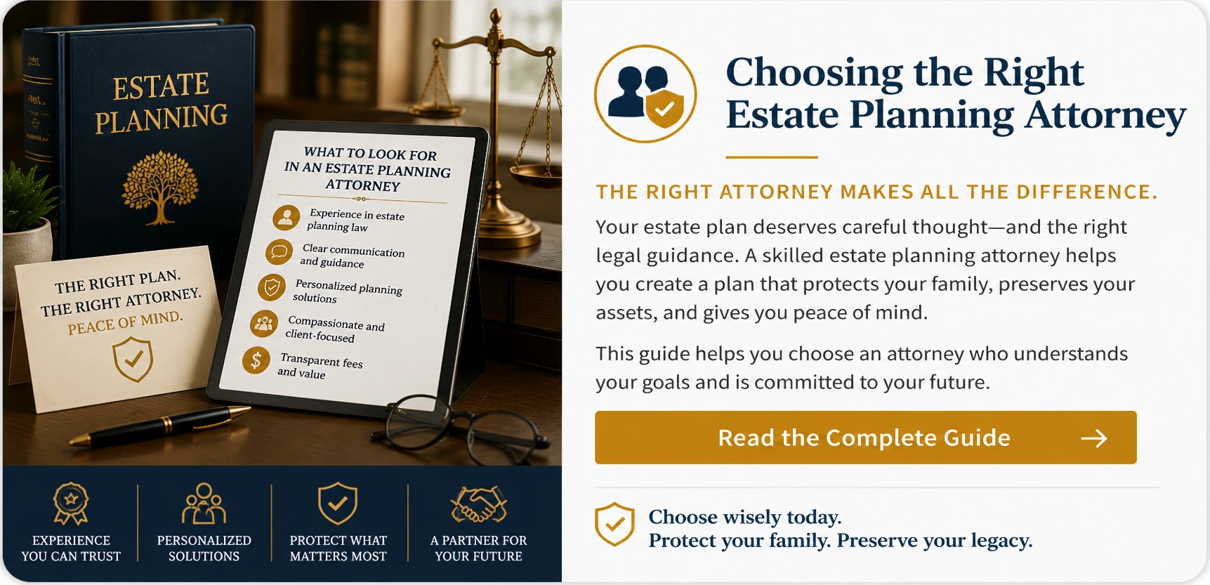Educational guide card about choosing the right estate planning attorney, featuring an estate planning binder, attorney selection checklist, scales of justice, legal reference materials, and planning documents representing informed attorney selection and long-term family protection.