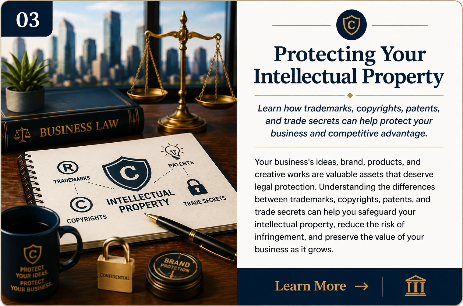 Protecting Your Intellectual Property | Business Law Guide | Legal Topics Checklist Business Law related guide card featuring intellectual property symbols for trademarks, copyrights, patents, and trade secrets, with a Business Law reference book, scales of justice, security lock, legal notebook, and corporate skyline representing protection of business ideas, brands, products, and creative assets.
